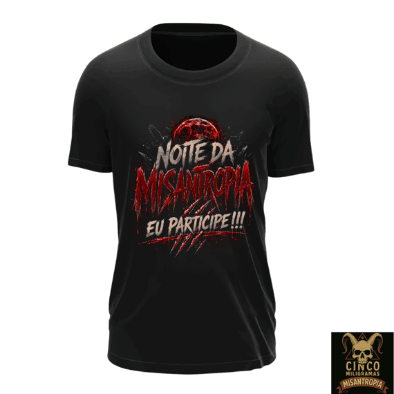 CAMISETA NOITE DA MISANTROPIA — EU PARTICIPEI!!!