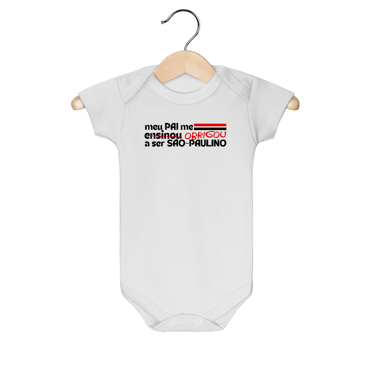 Nome do produto: Body Infantil - MEU PAI ME ENSINOU A SER SÃO-PAULINO