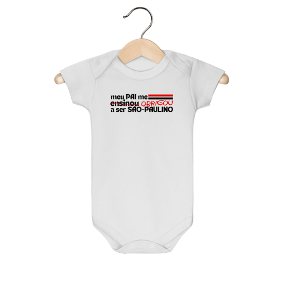 Body Infantil - MEU PAI ME ENSINOU A SER SÃO-PAULINO
