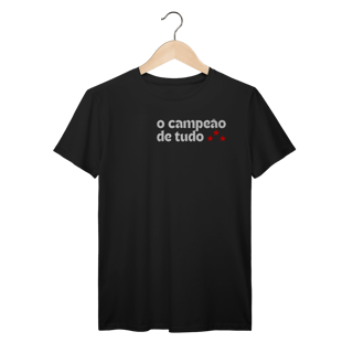 Nome do produto Camiseta O CAMPEÃO DE TUDO