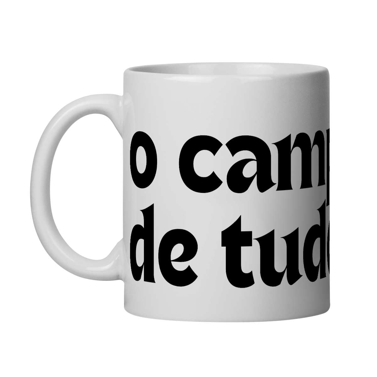 Nome do produto: Caneca O CAMPEÃO DE TUDO