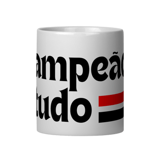 Nome do produto Caneca O CAMPEÃO DE TUDO