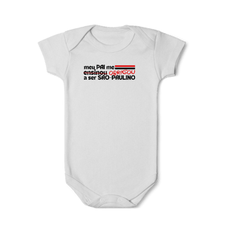Nome do produto Body Infantil - MEU PAI ME ENSINOU A SER SÃO-PAULINO