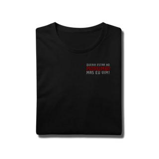 Camiseta QUERIA ESTAR NO MORUMBI