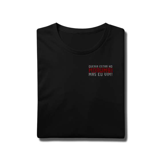 Camiseta QUERIA ESTAR NO MORUMBI