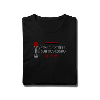 Camiseta MINHA HISTÓRIA É SUA OBSESSÃO
