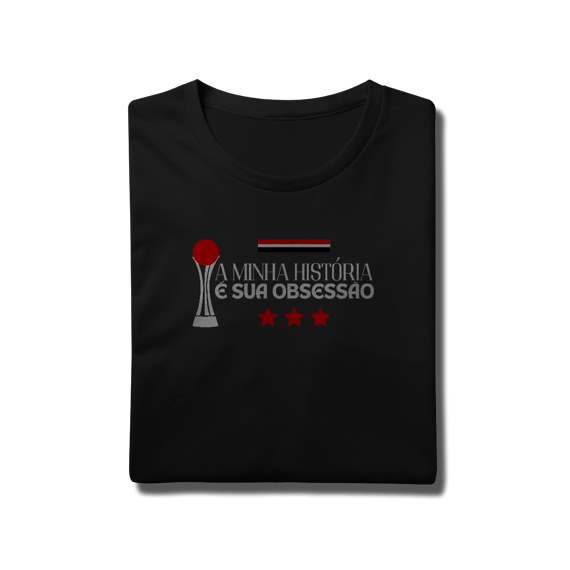 Camiseta MINHA HISTÓRIA É SUA OBSESSÃO