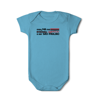 Nome do produto Body Infantil - MEU PAI ME ENSINOU A SER SÃO-PAULINO
