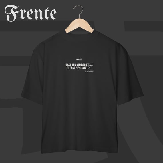 Camiseta Oversized - Essa tua cambalhota aí | Arte no peito