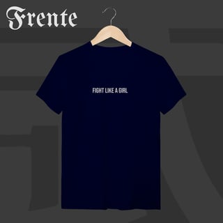 Nome do produto Camiseta T-shirt - Fight like a girl | Arte no peito