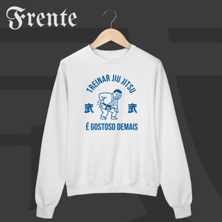 Nome do produto Moletom Fechado - Treinar jiujitsu é gostoso demais | Arte no peito