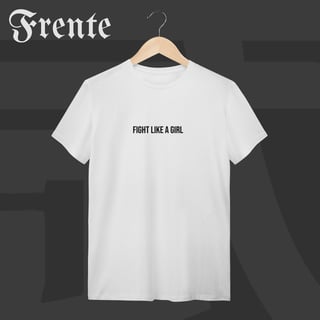 Nome do produto Camiseta T-shirt - Fight like a girl | Arte no peito