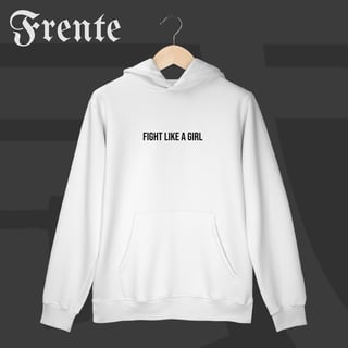 Nome do produto Moletom Canguru - Fight like a girl | Arte no peito