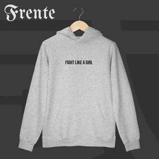 Nome do produto Moletom Canguru - Fight like a girl | Arte no peito