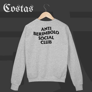 Nome do produto Moletom Fechado  - Anti berimbolo social club | Arte nas costas