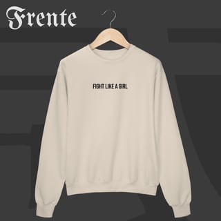 Nome do produto Moletom Fechado - Fight like a girl | Arte no peito