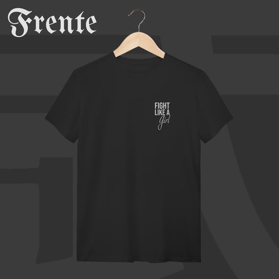 Camiseta T-shirt - Fight like a girl | Arte no peito