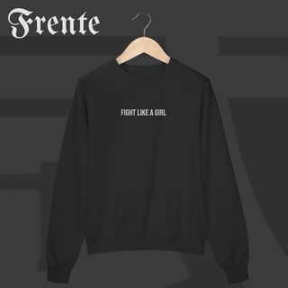 Nome do produto Moletom Fechado - Fight like a girl | Arte no peito