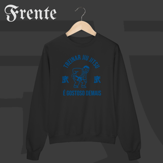Nome do produto Moletom Fechado - Treinar jiujitsu é gostoso demais | Arte no peito