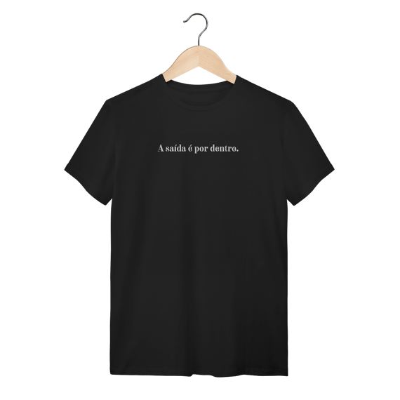 T-Shirt A Saída