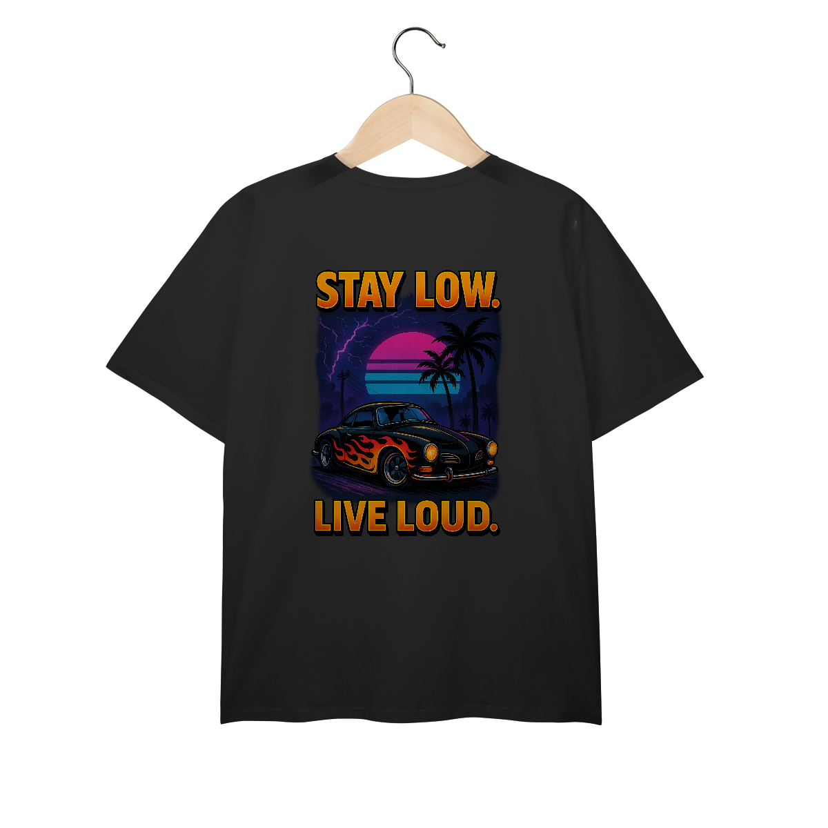 Nome do produto: Stay Low. Live Loud
