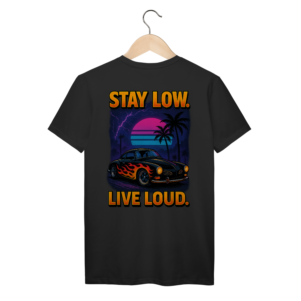 Nome do produto: Stay Low. Live Loud