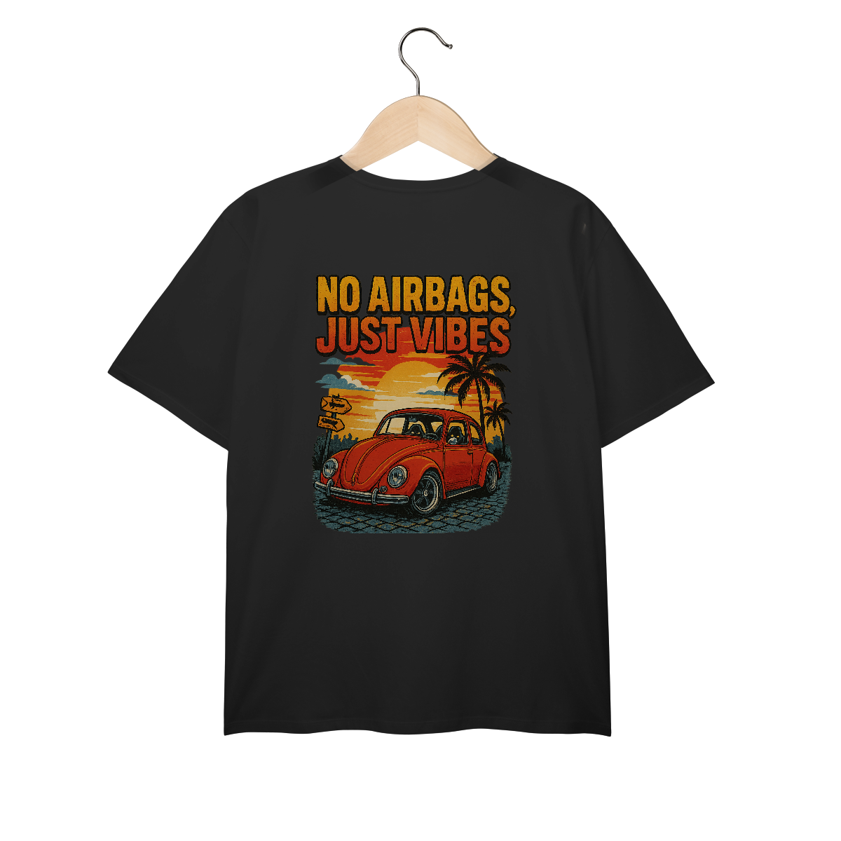 Nome do produto: No Airbags, Just Vibes
