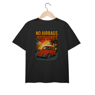 No Airbags, Just Vibes