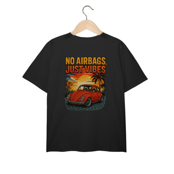 No Airbags, Just Vibes