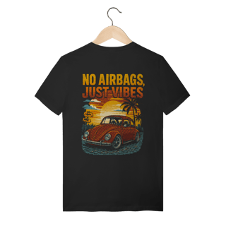 Nome do produtoNo Airbags, Just Vibes