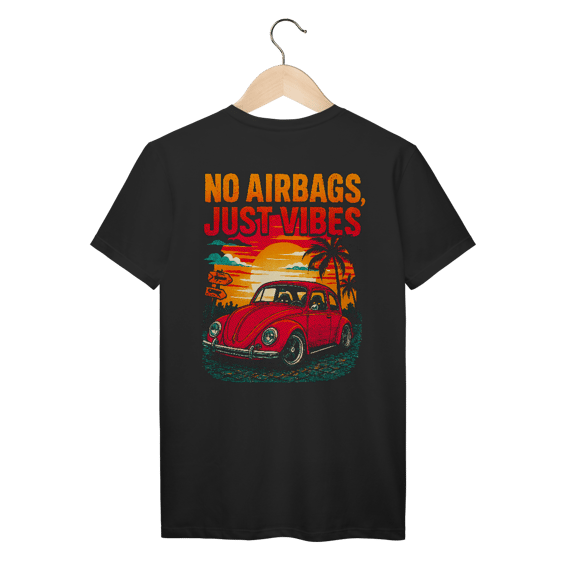No Airbags, Just Vibes