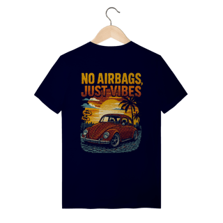 Nome do produtoNo Airbags, Just Vibes