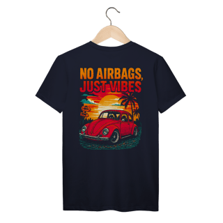 Nome do produtoNo Airbags, Just Vibes