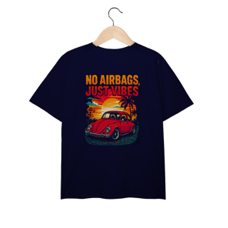 Nome do produtoNo Airbags, Just Vibes