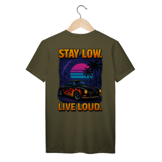 Nome do produtoStay Low. Live Loud