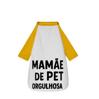 Nome do produto Mamãe de Pet Orgulhosa - Camisa Pet Dog