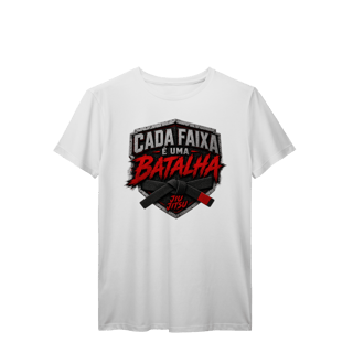 Nome do produto Camiseta Jiu Jitsu Algodão Cada Faixa é Uma Batalha Faixa Preta