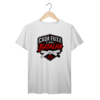 Nome do produto Camiseta Jiu Jitsu Algodão Cada Faixa é Uma Batalha Faixa Branca