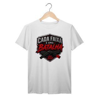 Nome do produto Camiseta Jiu Jitsu Algodão Cada Faixa é Uma Batalha Faixa Preta