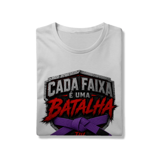 Nome do produto Camiseta Jiu Jitsu Algodão Cada Faixa é Uma Batalha Faixa Roxa