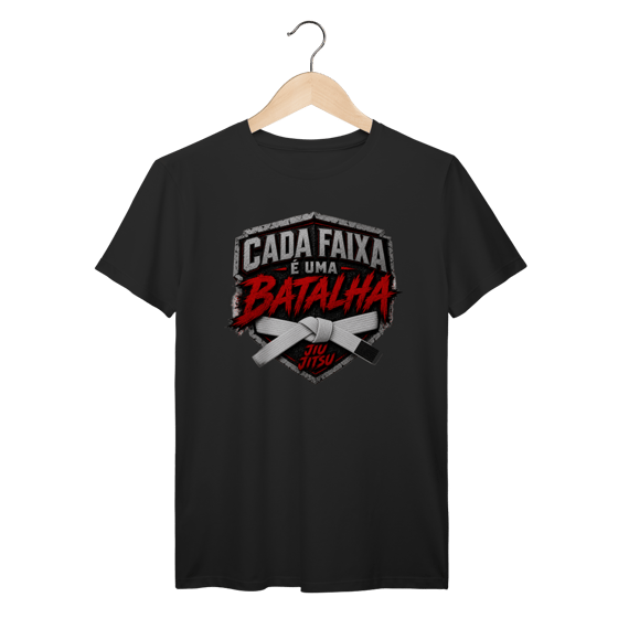 Camiseta Jiu Jitsu Algodão Cada Faixa é Uma Batalha Faixa Branca