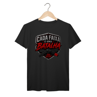 Nome do produto Camiseta Jiu Jitsu Algodão Cada Faixa é Uma Batalha Faixa Preta