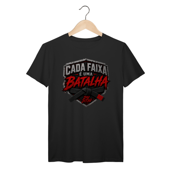 Camiseta Jiu Jitsu Algodão Cada Faixa é Uma Batalha Faixa Preta