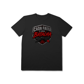 Nome do produto Camiseta Jiu Jitsu Algodão Cada Faixa é Uma Batalha Faixa Preta