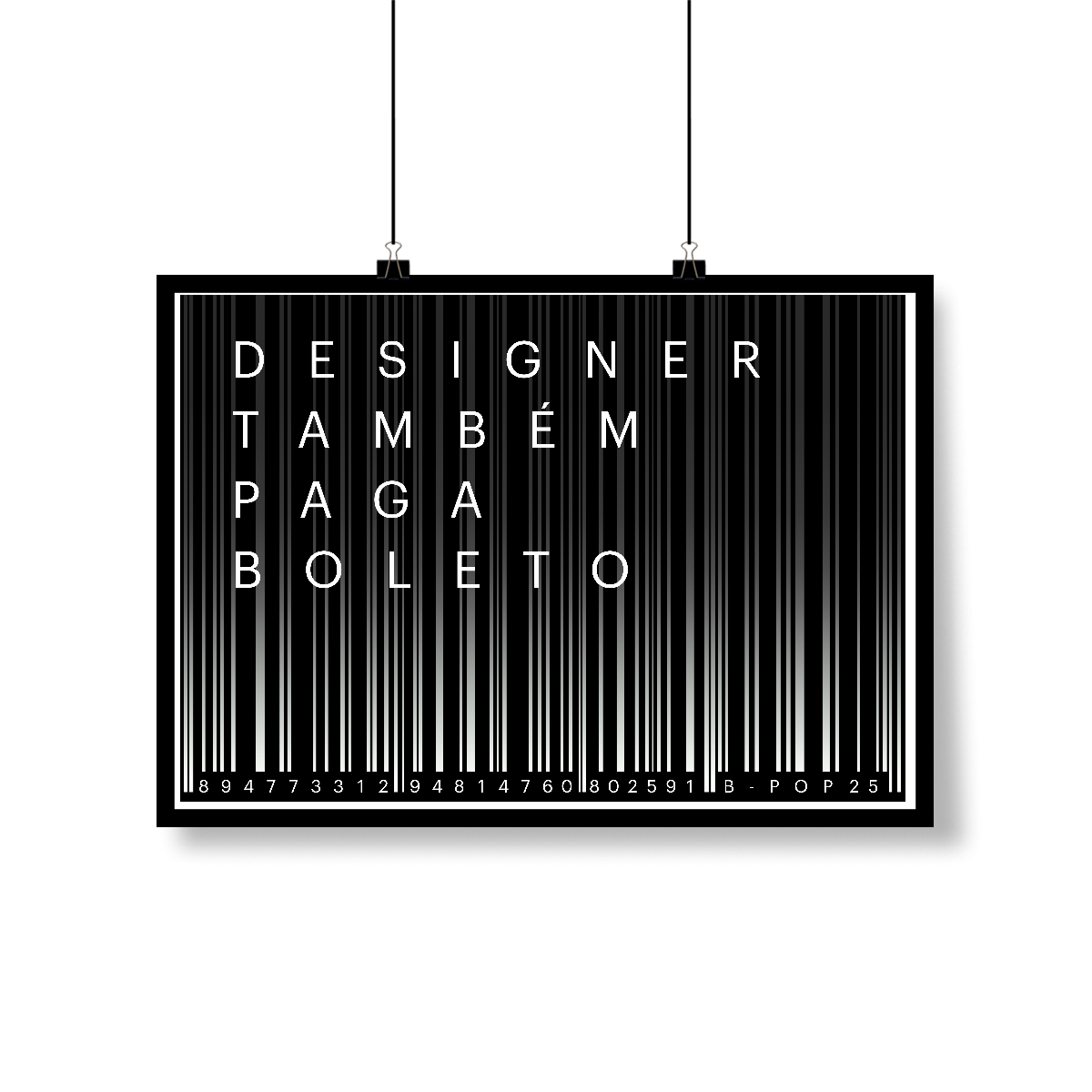 Nome do produto: Poster Designer Também Paga Boleto