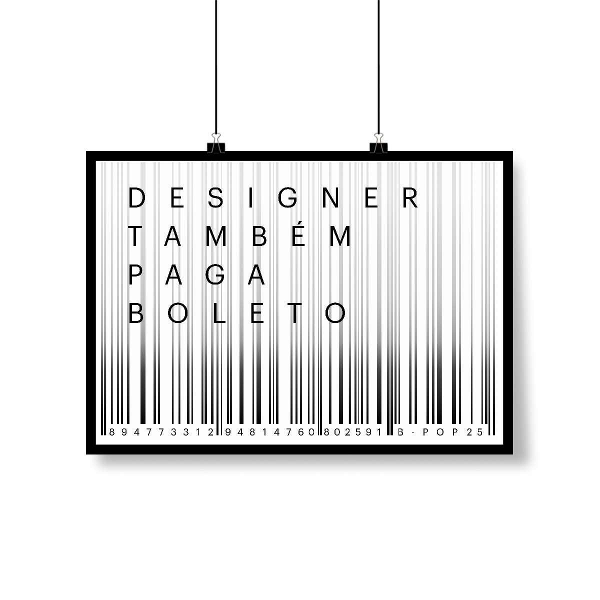 Nome do produto: Poster Designer Também Paga Boleto