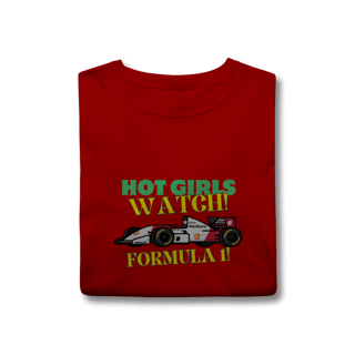 Nome do produtoCamiseta Hot Girls Watch Formula 1 | Moda F1 para Mulheres com Atitude