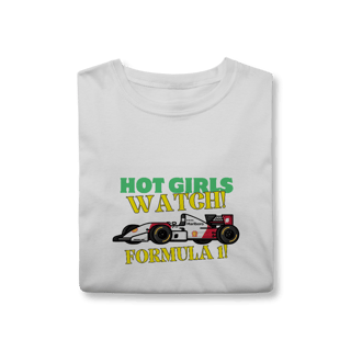 Nome do produtoCamiseta Hot Girls Watch Formula 1 | Moda F1 para Mulheres com Atitude