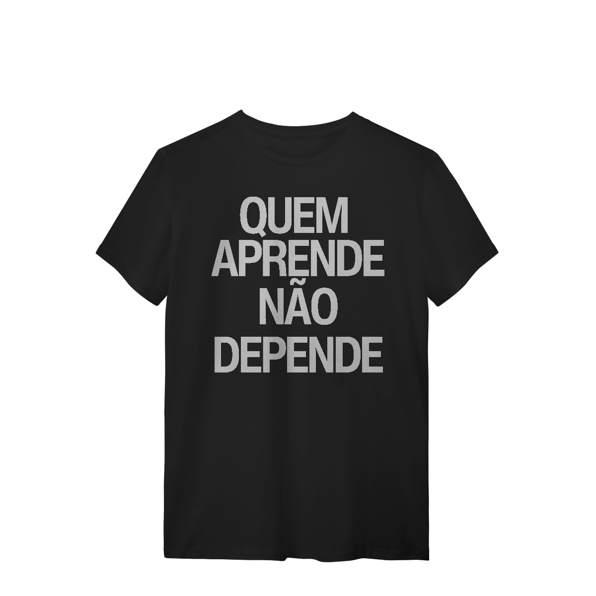 Nome do produto: Camiseta Unissex - QUEM APRENDE NÃO DEPENDE