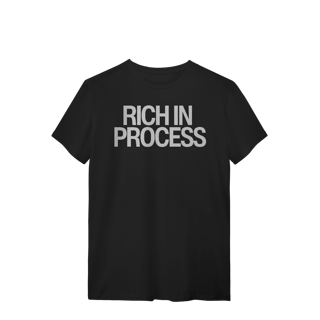 Camiseta Unissex - RICH IN PROCESS